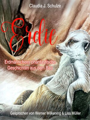 cover image of Erdie--Erdmännchen phantastische Geschichten aus dem Erdmännchenbau (ungekürzt)
